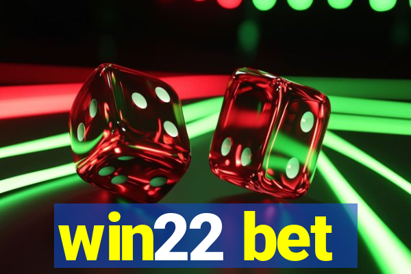 win22 bet